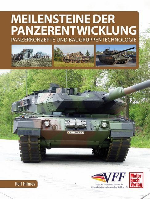 Meilensteine der Panzerentwicklung - Rolf Hilmes