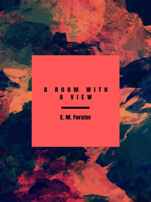 A Room with a View - E. M. Forster