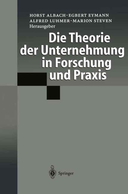Die Theorie der Unternehmung in Forschung und Praxis - 
