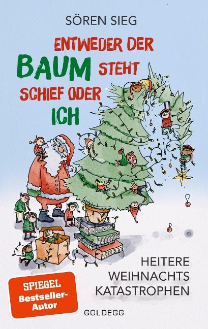 Entweder der Baum steht schief oder ich - Sören Sieg