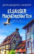 Cover-Bild zum Titel 'Elsässer Machenschaften' von 'Jean Jacques Laurent'