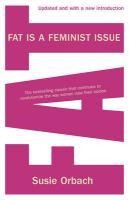 Fat Is A Feminist Issue - Susie Orbach