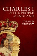Cover-Bild zum Titel 'Charles I and the People of England' von 'David Cressy'