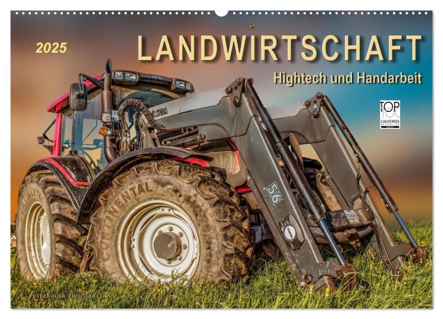 Landwirtschaft - Hightech und Handarbeit (Wandkalender 2025 DIN A2 quer), CALVENDO Monatskalender - Peter Roder