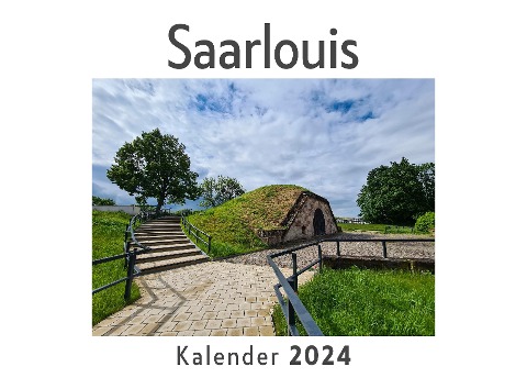 Saarlouis (Wandkalender 2024, Kalender DIN A4 quer, Monatskalender im Querformat mit Kalendarium, Das perfekte Geschenk) - Anna Müller