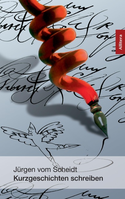 Kurzgeschichten schreiben - Jürgen Vom Scheidt
