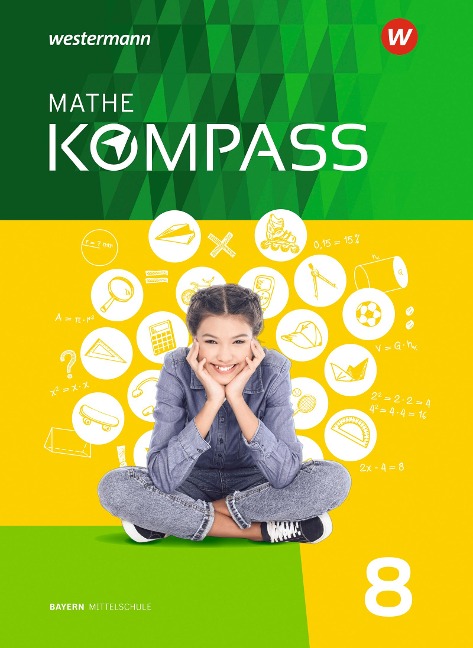 Mathe Kompass 8. Schulbuch. Bayern - 