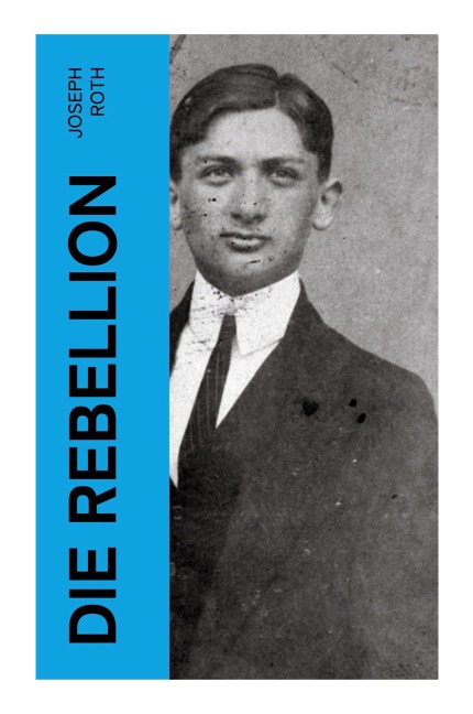 Die Rebellion - Joseph Roth