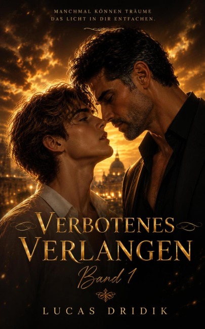 Verbotenes Verlangen: Band 1 - Lucas Dridik