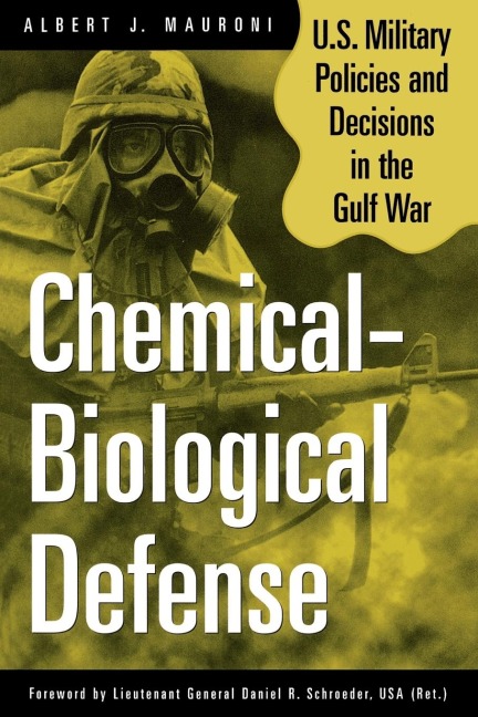 Chemical-Biological Defense - Albert J. Mauroni, Al Mauroni