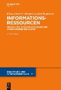 Cover-Bild zum Titel 'Informationsressourcen' von 'Klaus Gantert, Margrit Lauber-Reymann'