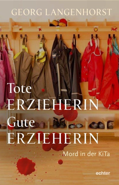 Tote Erzieherin - Gute Erzieherin - Georg Langenhorst