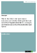 Cover-Bild zum Titel 'Was ist das Glück, wie kann man es erreichen und welche Rolle spielt die Lust dabei? Ein Vergleich über die Vorstellungen des Glücks und der Lust bei Aristoteles und Epikur' von ''