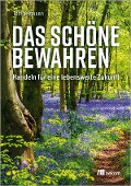 Cover-Bild zum Titel 'Das Schöne bewahren' von 'Tom Veltmann'