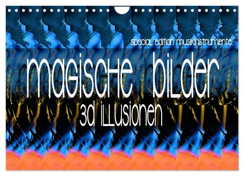 Magische Bilder - 3D Illusionen (Wandkalender 2025 DIN A4 quer), CALVENDO Monatskalender - Renate Utz