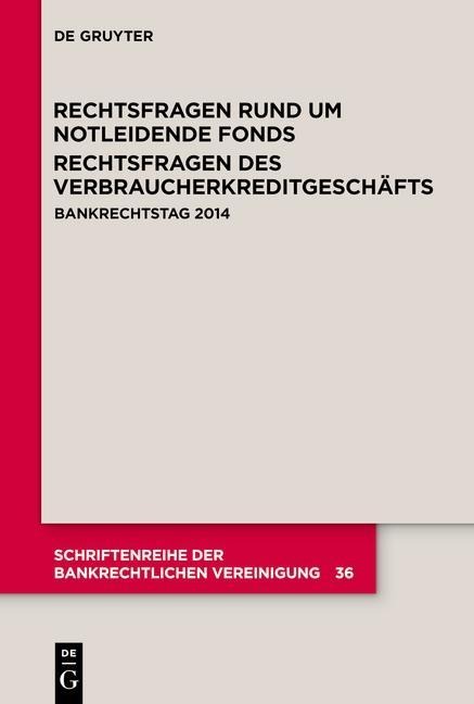 Rechtsfragen rund um notleidende Fonds. Rechtsfragen des Verbraucherkreditgeschäfts - 
