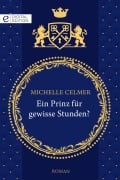 Ein Prinz für gewisse Stunden? - Michelle Celmer