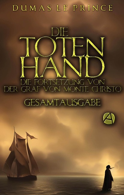 Die Totenhand. Gesamtausgabe - Dumas - Le Prince