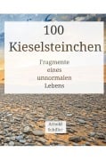 Cover-Bild zum Titel '100 Kieselsteinchen' von 'Arnold Schiller'