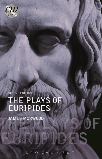 The Plays of Euripides - James Morwood