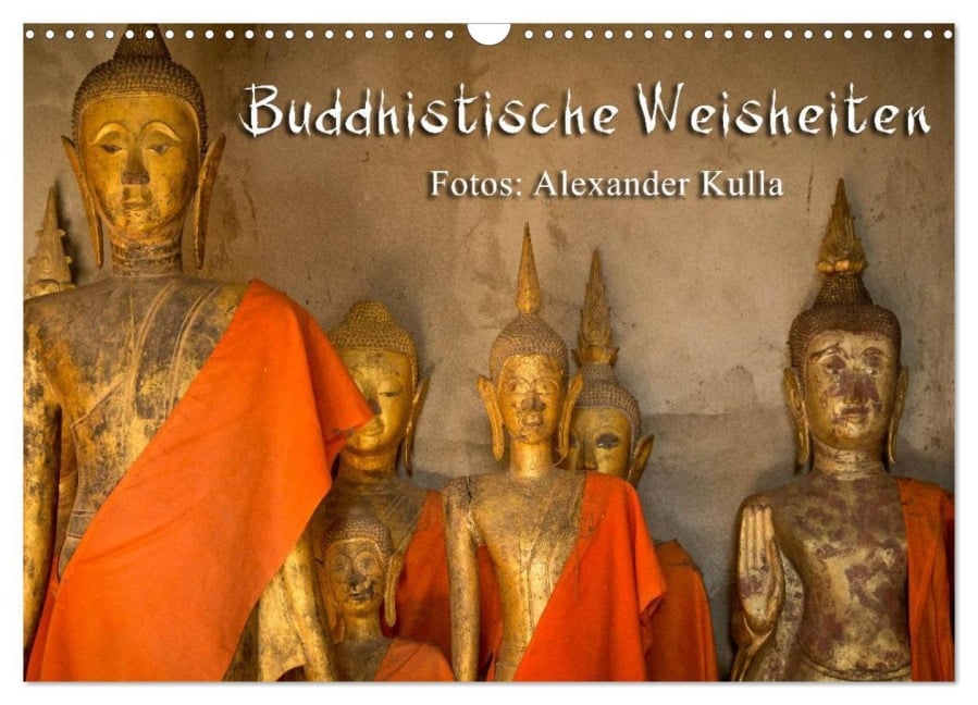 Buddhistische Weisheiten (Wandkalender 2025 DIN A3 quer), CALVENDO Monatskalender - Alexander Kulla