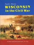 Cover-Bild zum Titel 'Wisconsin in the Civil War: The Home Front and the Battle Front, 1861-1865' von 'Frank Klement'
