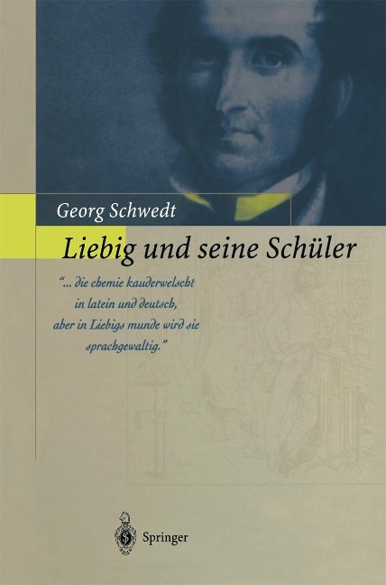 Liebig und seine Schüler - Georg Schwedt