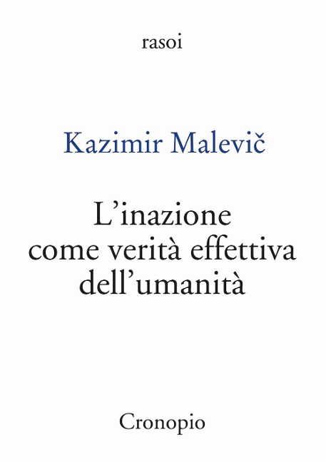L' inazione come verità effettiva dell'umanità - Kazimir Malevi¿