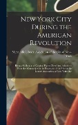 Cover-Bild zum Titel 'New York City During the American Revolution' von ''
