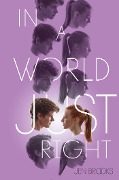 Cover-Bild zum Titel 'In a World Just Right' von 'Jen Brooks'