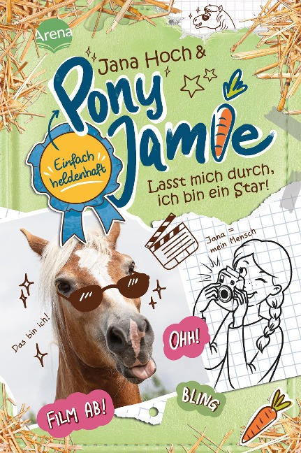 Pony Jamie - Einfach heldenhaft! (3). Lasst mich durch, ich bin ein Star! - Jana Hoch, Jamie