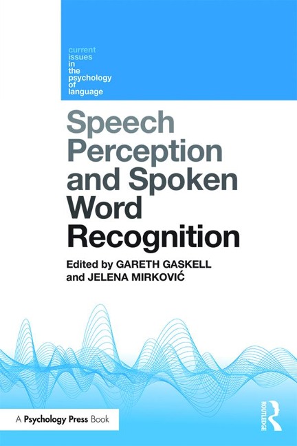 Speech Perception and Spoken Word Recognition - 