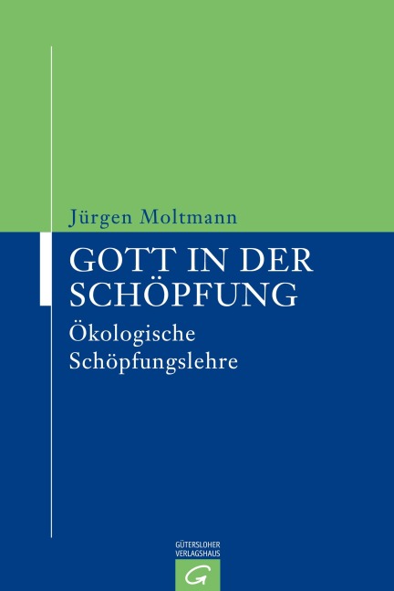 Gott in der Schöpfung - Jürgen Moltmann