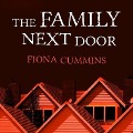 Cover-Bild zum Titel 'The Family Next Door Lib/E' von 'Fiona Cummins'