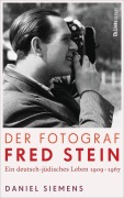 Cover-Bild zum Titel 'Der Fotograf Fred Stein' von 'Daniel Siemens'
