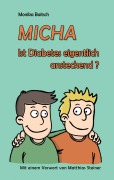 Cover-Bild zum Titel 'MICHA - Ist Diabetes eigentlich ansteckend?' von 'Monika Baitsch'