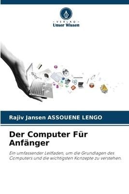 Der Computer Für Anfänger - Rajiv Jansen Assouene Lengo