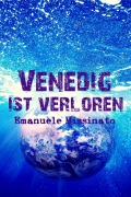 Cover-Bild zum Titel 'Venedig ist verloren' von 'Emanuele Missinato'