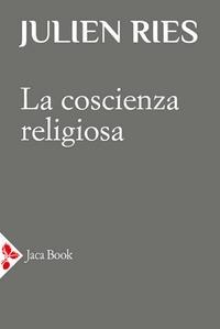 La coscienza religiosa - Julien Ries