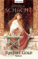 Rheines Gold - Andrea Schacht
