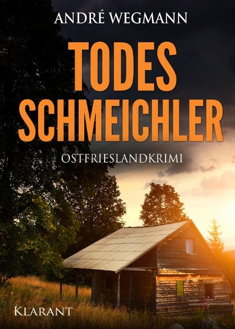 Todesschmeichler. Ostfrieslandkrimi - Andre Wegmann