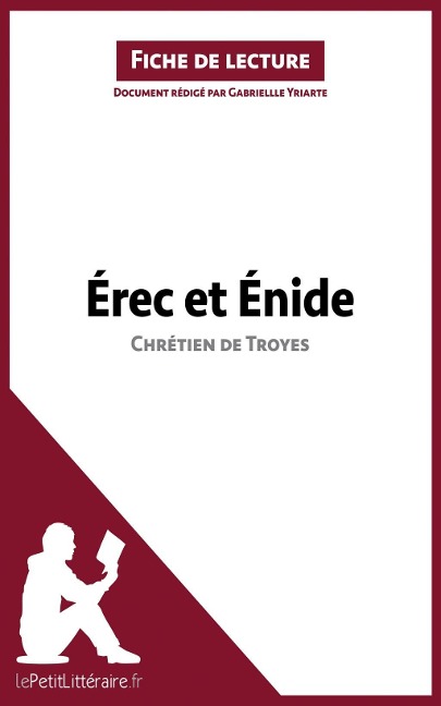 Érec et Énide de Chrétien de Troyes (Fiche de lecture) - Lepetitlitteraire, Gabriellle Yriarte