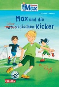 Max-Erzählbände: Max und die überirdischen Kicker - Christian Tielmann
