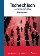 Cover-Bild zum Titel 'Tschechisch kommunikativ. Übungsbuch' von 'Jana Maidlová, Eva Trnková'