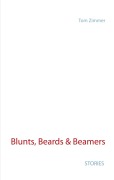 Cover-Bild zum Titel 'Blunts, Beards & Beamers' von 'Tom Zimmer'