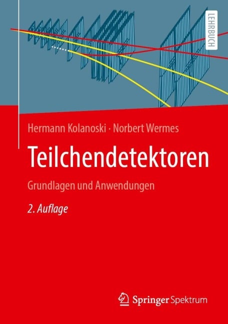 Teilchendetektoren - Hermann Kolanoski, Norbert Wermes