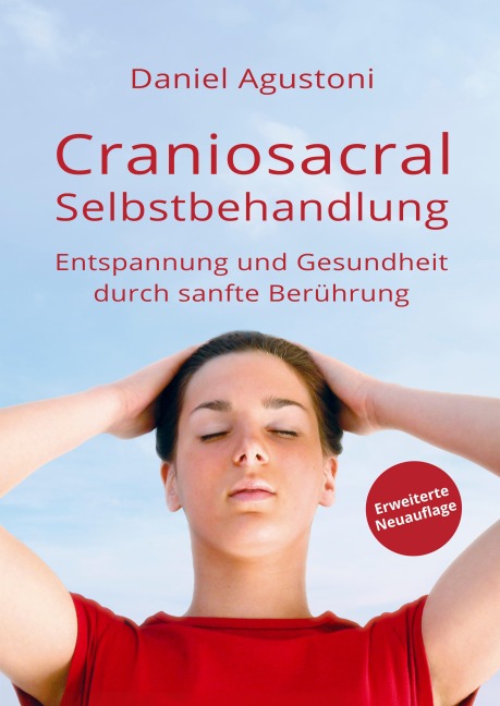 Craniosacral-Selbstbehandlung - Daniel Agustoni, Daniel Agustoni