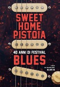 Cover-Bild zum Titel 'Sweet Home Pistoia. 40 anni di festival blues' von ''