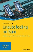 Cover-Bild zum Titel 'Urlaubsfeeling im Büro' von 'Brigitte Zadrobilek'