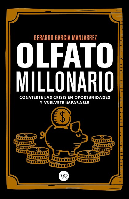 Olfato millonario - Gerardo García Manjarrez